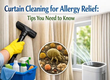 Curtain Cleaning for Allergy Relief: Tips You Need to Know